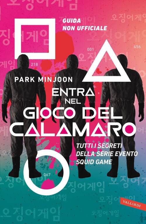 Entra Nel Gioco Del Calamaro. Tutti I Segreti Della Serie …