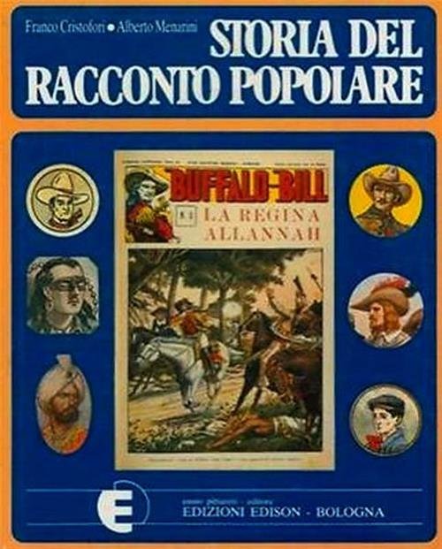 Eroi Del Racconto Popolare Prima Del Fumetto. Storia Del Racconto …