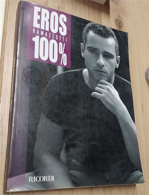 Eros Ramazzotti 100% Raccolta Spartiti Ricordi 2004