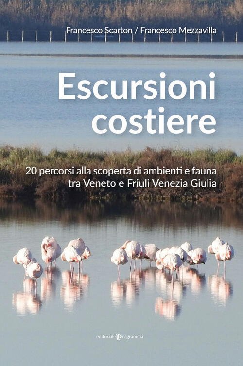 Escursioni Costiere. 20 Percorsi Alla Scoperta Di Ambienti E Fauna …