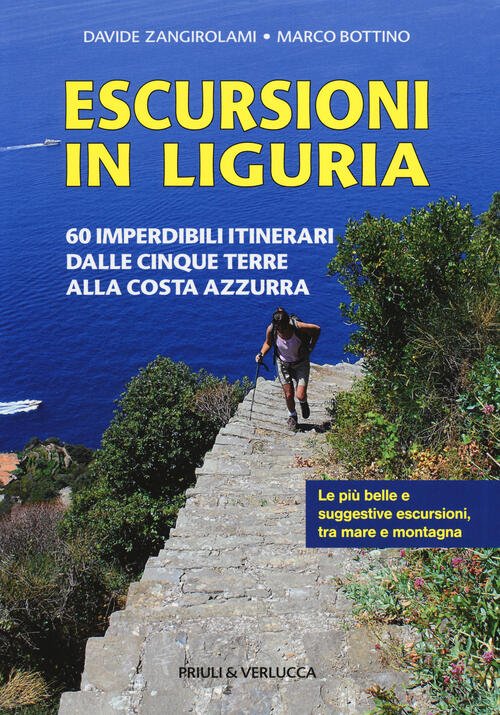 Escursioni In Liguria. 60 Imperdibili Itinerari Dalle Cinque Terre Alla …