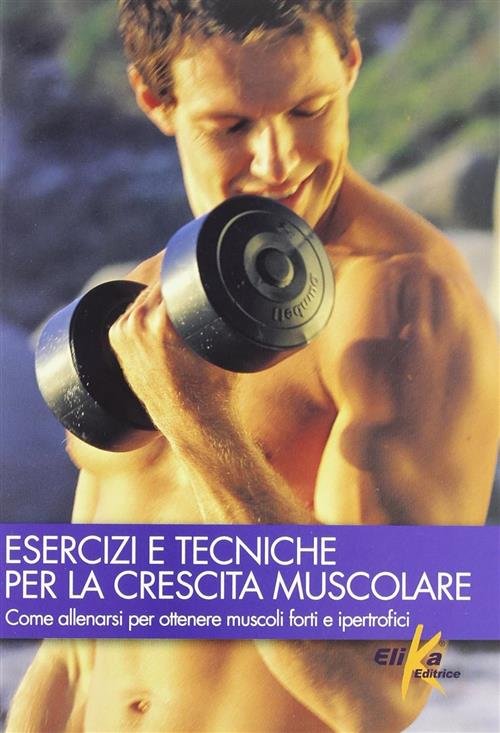 Esercizi E Tecniche Per La Crescita Muscolare | Immagine principale