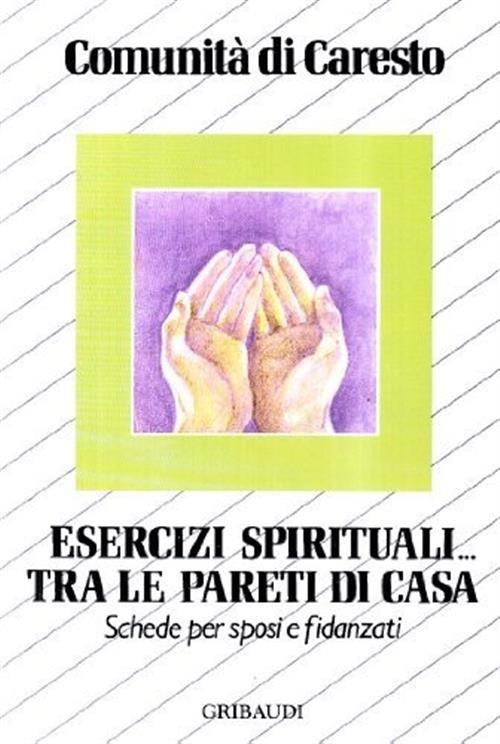 Esercizi Spirituali. Tra Le Pareti Di Casa. Schede Per Sposi … | Immagine principale