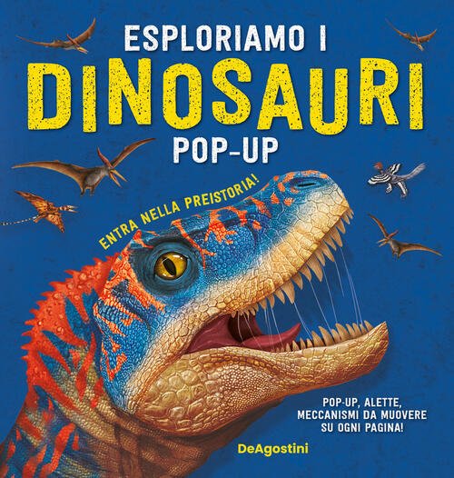 Esploriamo I Dinosauri. Libro Pop-Up. Ediz. A Colori