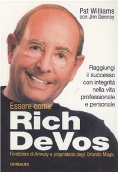 Essere Come Rich Devos. Raggiungi Il Successo Con Integrita Nella …