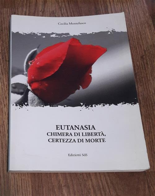 Eutanasia. Chimera Di Liberta, Certezza Di Morte | Immagine Gallery 2