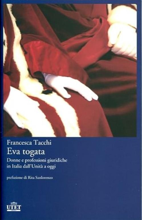 Eva Togata. Donne E Professioni Giuridiche In Italia Dall'unita A …