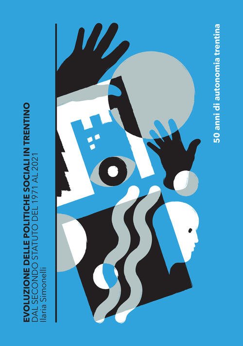 Evoluzione Delle Politiche Sociali In Trentino. Dal Secondo Statuto Del …