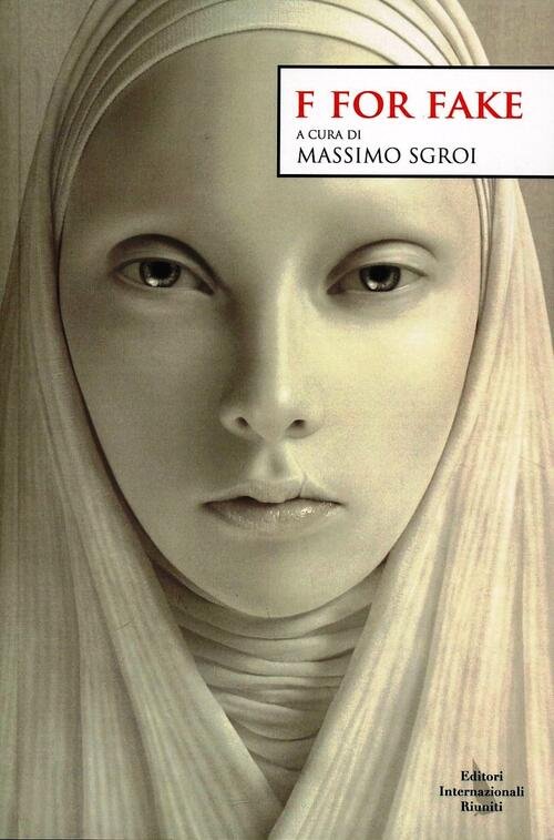 F For Fake Massimo Sgroi Editori Riuniti 2013