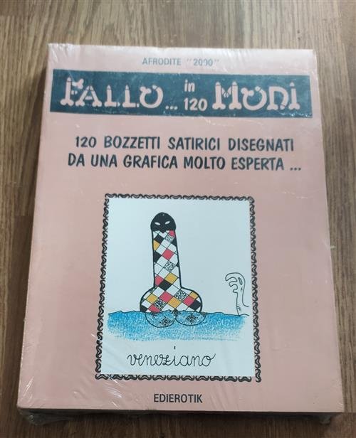 Fallo… In 120 Modi: Simbologia Fallica E Fallologia Simbolica, Ipotesi …