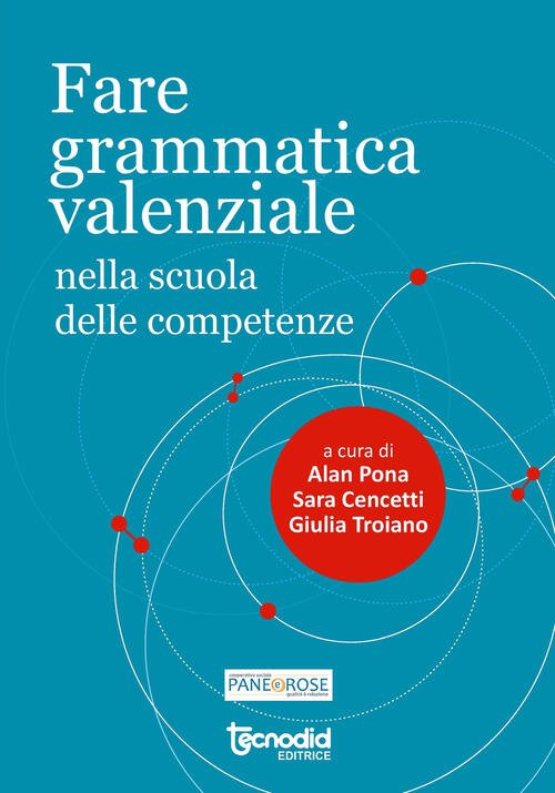 Fare Grammatica Valenziale Nella Scuola Delle Competenze Alan Pona Tecnodid …