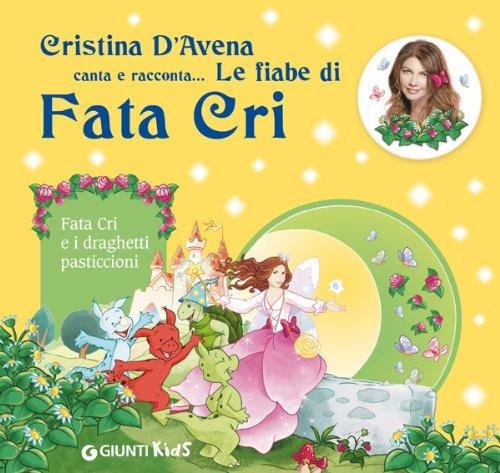 Fata Cri E I Draghetti Pasticcioni Cristina D'avena Giunti Kids …