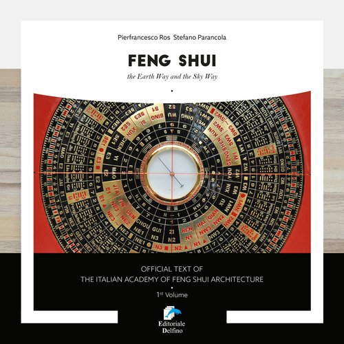 Feng Shui. The Earth Way And The Sky Way