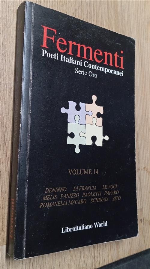 Fermenti. Poeti Italiani Contemporanei. Serie Oro. Vol. 14 Deninno, Di …