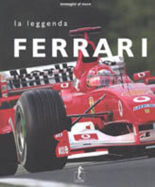 Ferrari, La Leggenda. Con 20 Poster