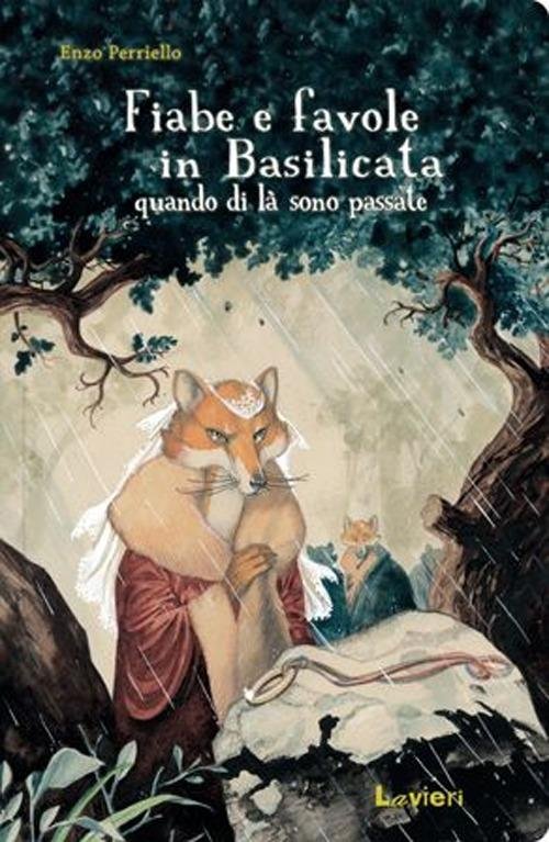 Fiabe E Favole In Basilicata. Quando Di La Sono Passate