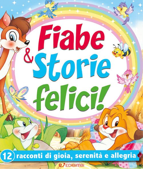 Fiabe & Storie Felici. 12 Racconti Di Gioia, Serenita E … | Immagine principale