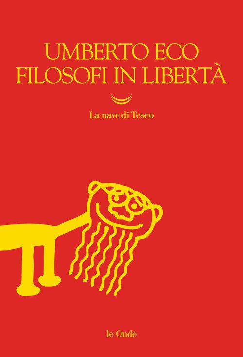 Filosofi In Liberta Umberto Eco La Nave Di Teseo 2022