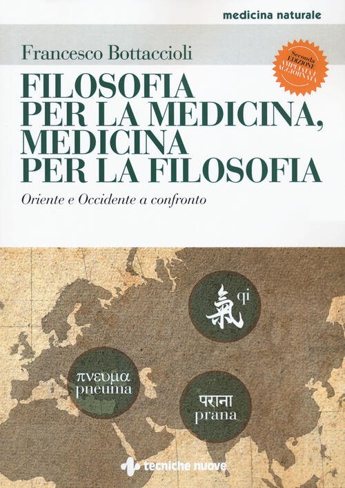 Filosofia Per La Medicina, Medicina Per La Filosofia. Oriente E …