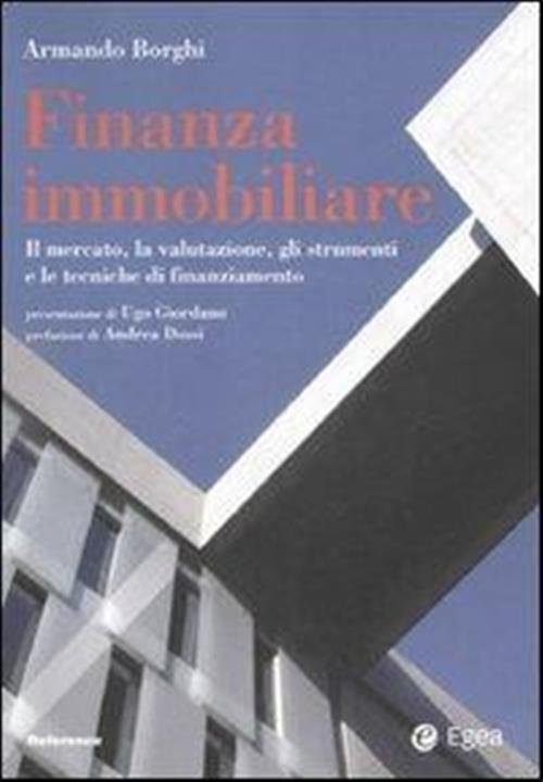 Finanza Immobiliare. Il Mercato, La Valutazione, Gli Strumenti E Le …