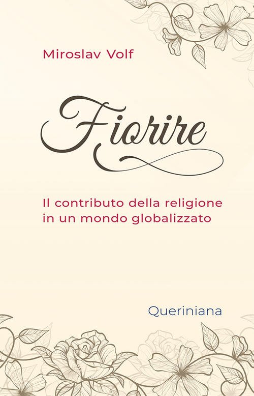 Fiorire. Il Contributo Della Religione In Un Mondo Globalizzato