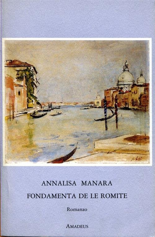 Fondamenta De Le Romite Annalisa Manara Amadeus 1991