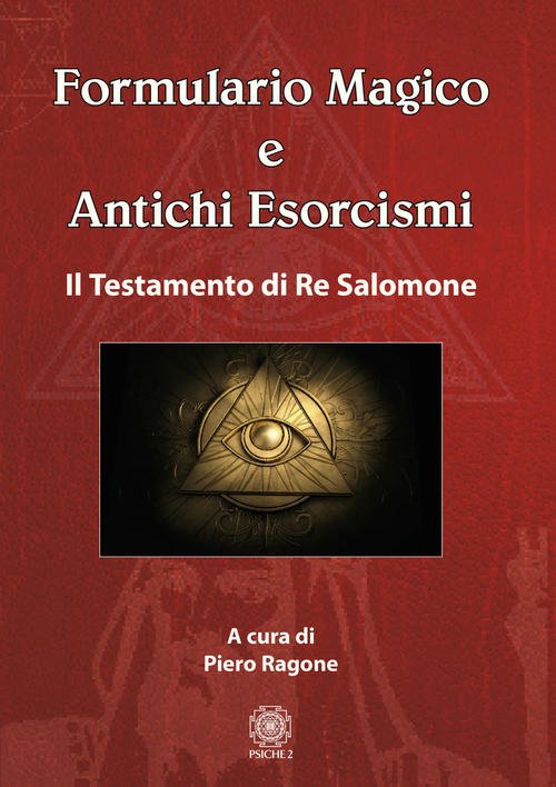 Formulario Magico E Antichi Esorcismi. Il Testamento Di Re Salomone