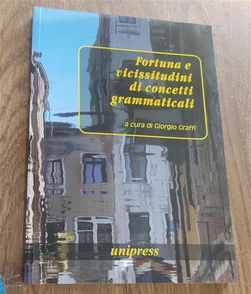 Fortuna E Vicissitudini Di Concetti Grammaticali