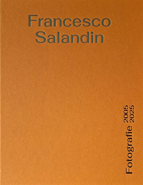 Francesco Salandin. Fotografie 2005-2025 | Immagine principale