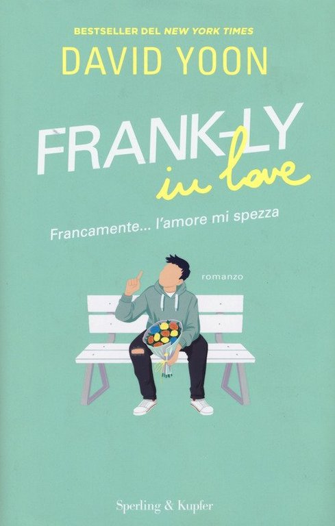 Frank-Ly In Love. Francamente. L'amore Mi Spezza David Yoon Sperling …