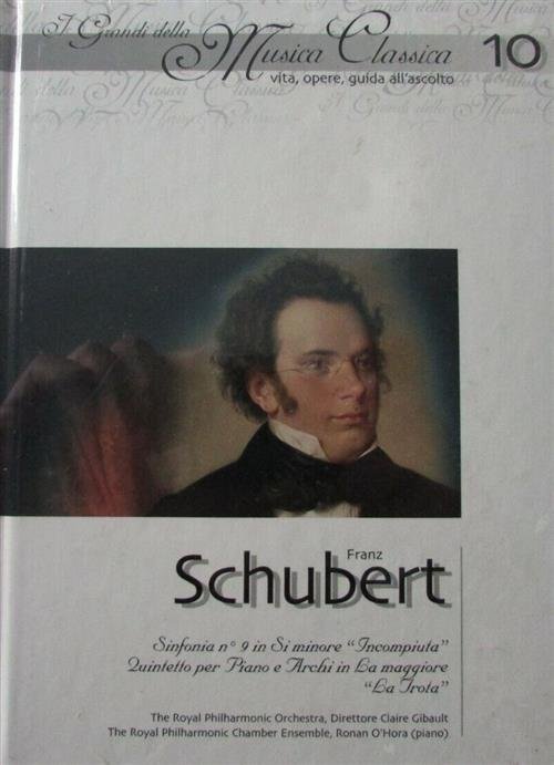 Franz Schubert. I Grandi Della Musica Classica. Vol. 10 Claire …