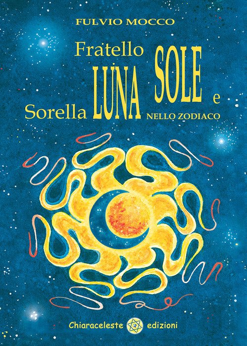 Fratello Sole E Sorella Luna Nello Zodiaco