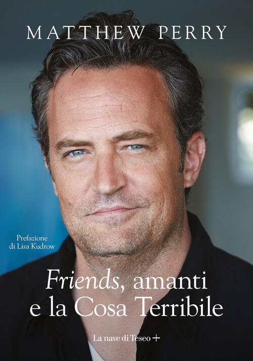 Friends, Amanti E La Cosa Terribile Matthew Perry La Nave …