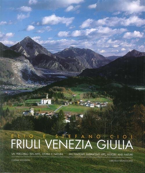 Friuli Venezia Giulia. Un Percorso Tra Arte, Storia E Natura | Immagine Gallery 2