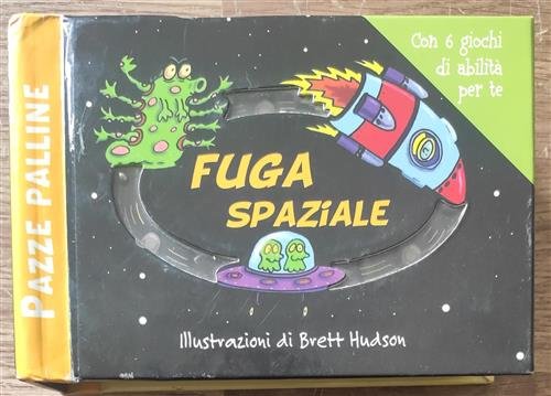 Fuga Spaziale. Pazze Palline
