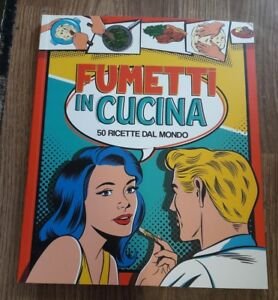 Fumetti In Cucina. 50 Ricette Dal Mondo. Ediz. A Colori