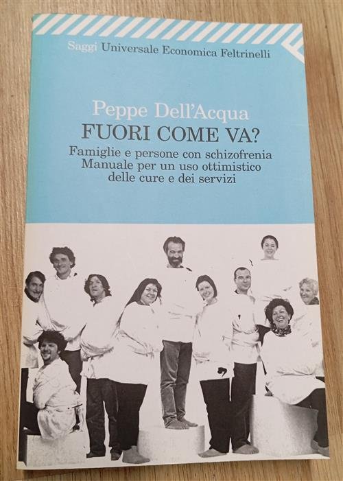 Fuori Come Va? Famiglie E Persone Con Schizofrenia. Manuale Per …