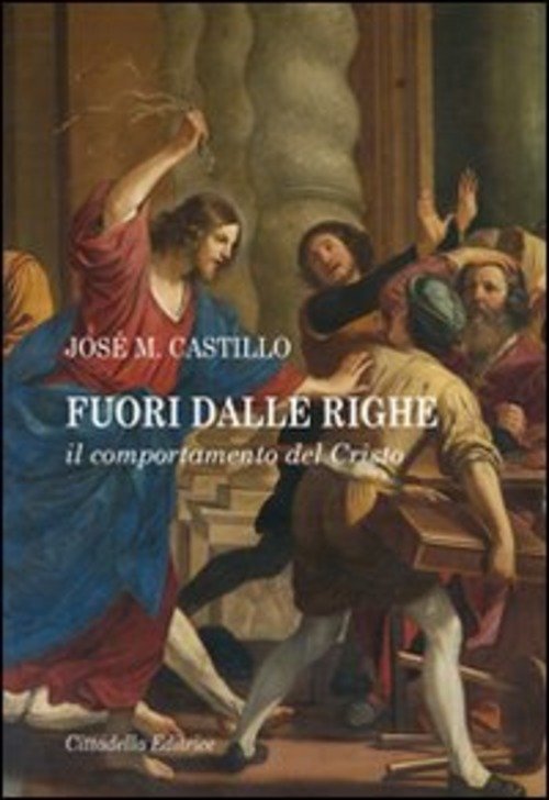 Fuori Dalle Righe. Il Comportamento Del Cristo