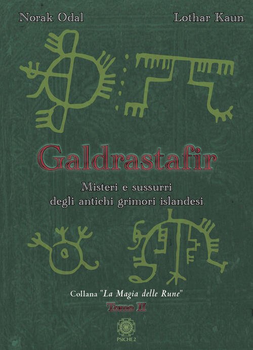 Galdrastafir. Vol. 2: Misteri E Sussurri Degli Antichi Grimori Islandesi.