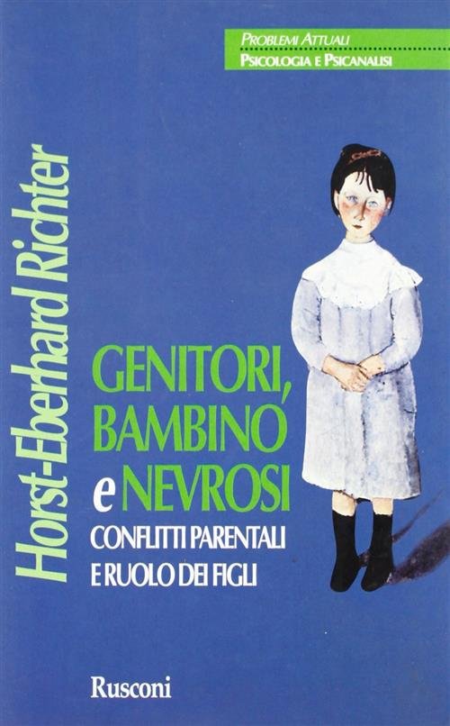 Genitori, Bambino E Nevrosi. Conflitti Parentali E Ruolo Dei Figli …