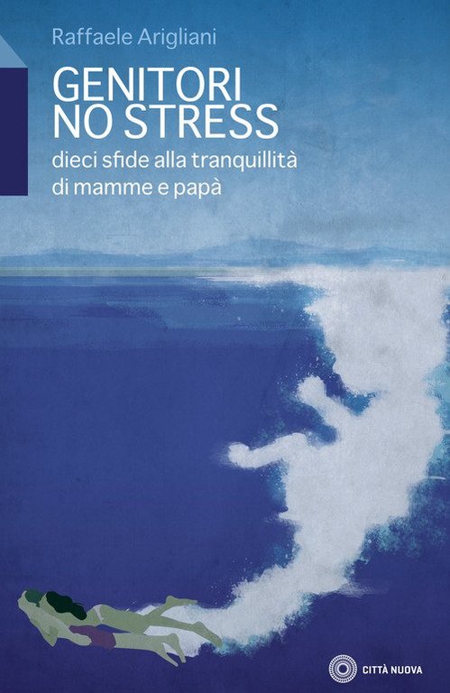 Genitori No Stress. Dieci Sfide Alla Tranquillita Di Mamma E … | Immagine Gallery 2