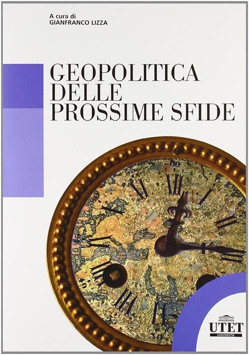 Geopolitica Delle Prossime Sfide