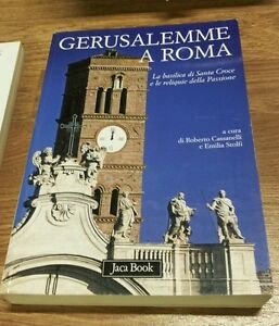 Gerusalemme A Roma. La Basilica Di Santa Croce E Le …