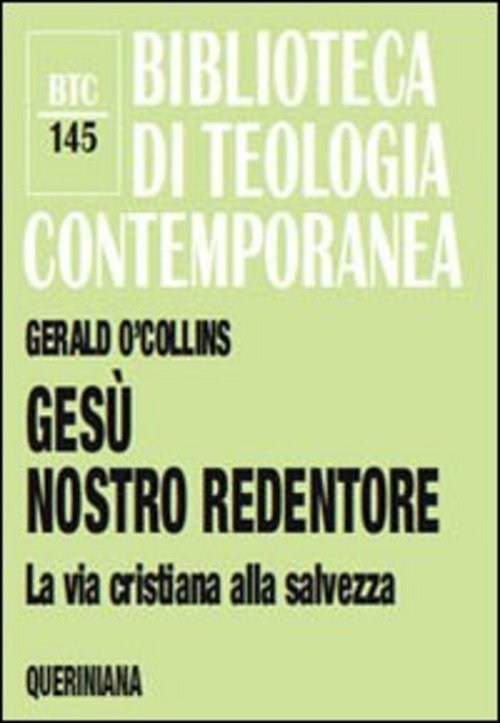 Ges? Nostro Redentore. La Via Cristiana Alla Salvezza