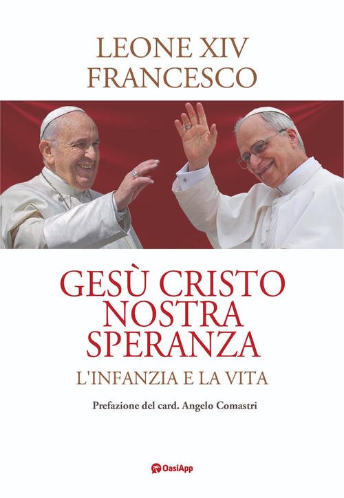 Gesu Cristo Nostra Speranza. L'infanzia E La Vita Leone Xiv …