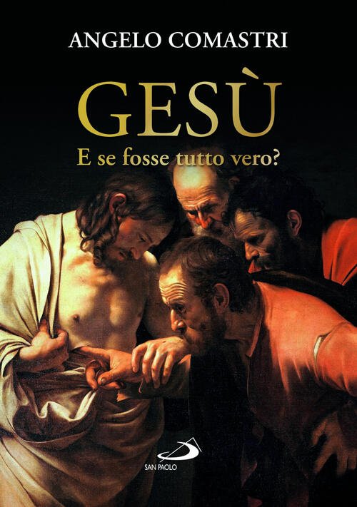 Gesu. E Se Fosse Tutto Vero?