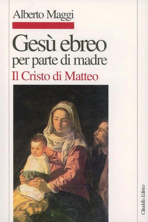 Gesu Ebreo Per Parte Di Madre. Il Cristo Di Matteo