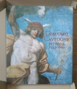 Giacomo Cavedone Pittore 1577-1660