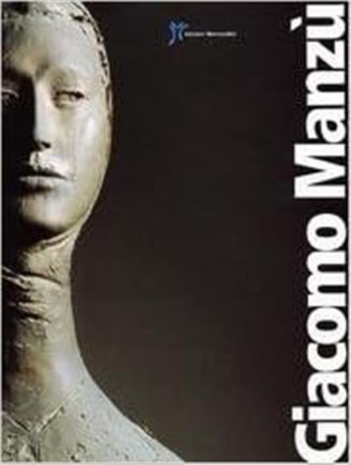 Giacomo Manzu. Opere Dal 1937 Al 1982. Catalogo Della Mostra