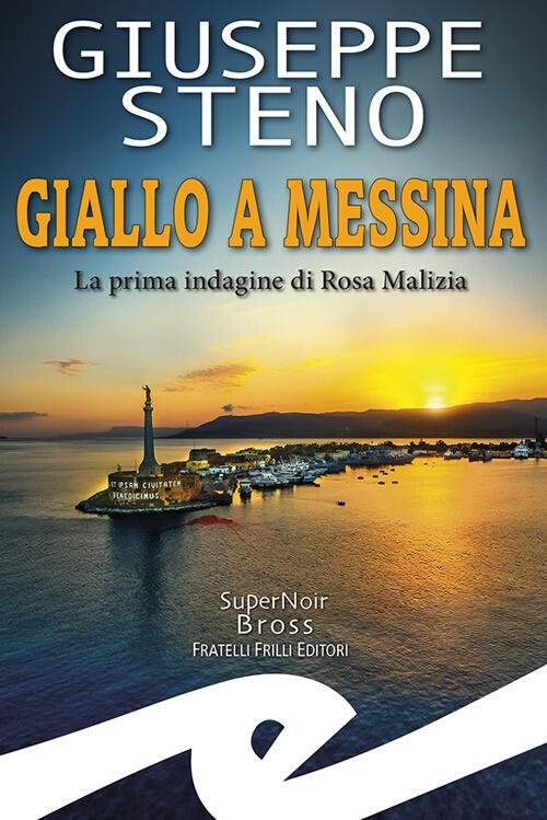 Giallo A Messina. La Prima Indagine Di Rosa Malizia